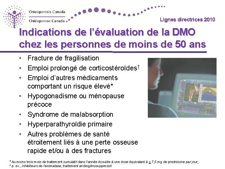 Lignes directrices 2010 Indications de l’évaluation de la DMO chez les personnes de moins