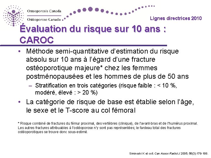 Lignes directrices 2010 Évaluation du risque sur 10 ans : CAROC • Méthode semi-quantitative