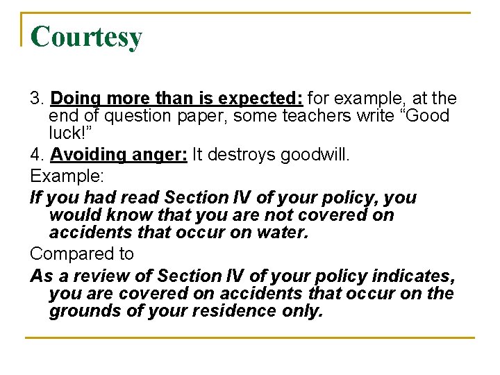 Courtesy 3. Doing more than is expected: for example, at the end of question Courtesy 3. Doing more than is expected: for example, at the end of question