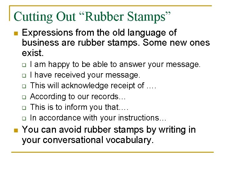 Cutting Out “Rubber Stamps” n Expressions from the old language of business are rubber Cutting Out “Rubber Stamps” n Expressions from the old language of business are rubber