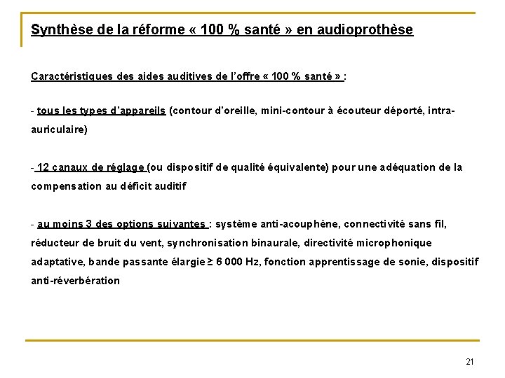 Synthèse de la réforme « 100 % santé » en audioprothèse Caractéristiques des aides