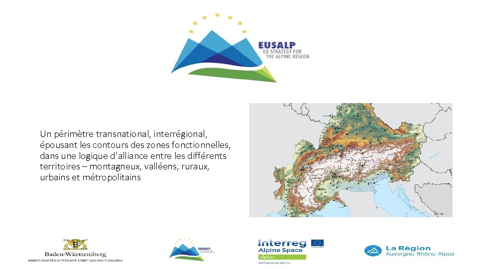 Un périmètre transnational, interrégional, épousant les contours des zones fonctionnelles, dans une logique d’alliance