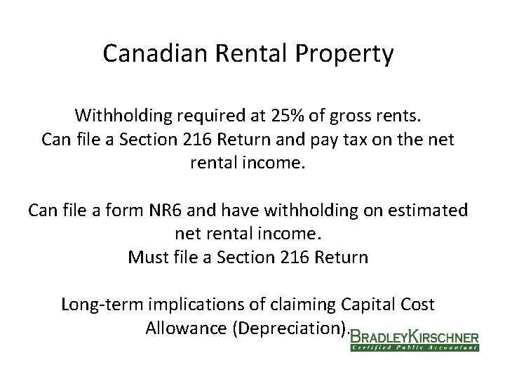 Canadian Rental Property Withholding required at 25% of gross rents. Can file a Section