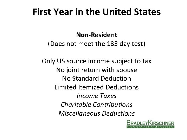 First Year in the United States Non-Resident (Does not meet the 183 day test)
