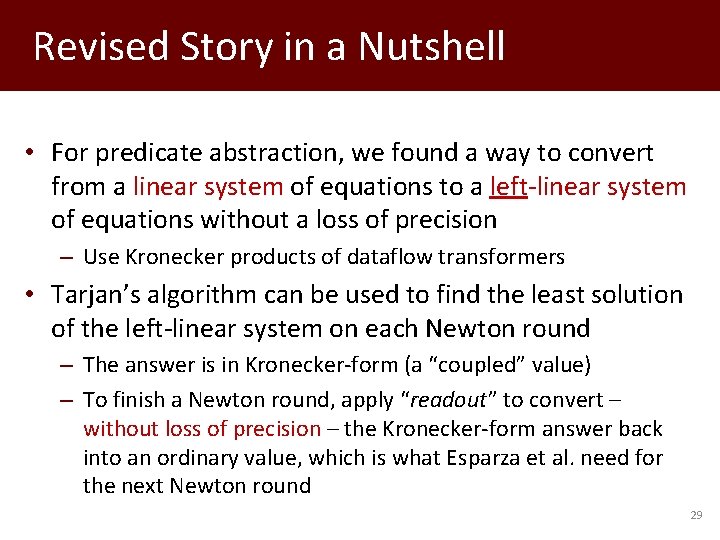Revised Story in a Nutshell • For predicate abstraction, we found a way to