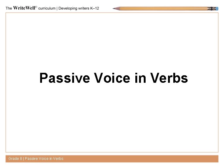 Passive Voice in Verbs Grade 8 | Passive Voice in Verbs 