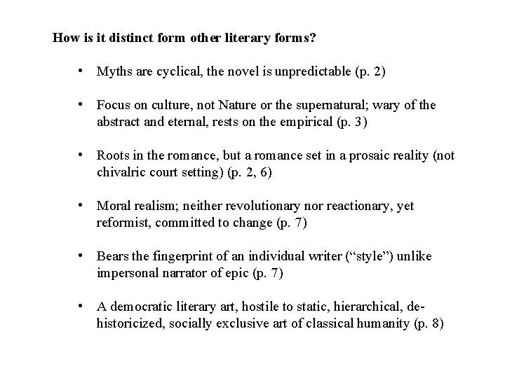 How is it distinct form other literary forms? • Myths are cyclical, the novel How is it distinct form other literary forms? • Myths are cyclical, the novel