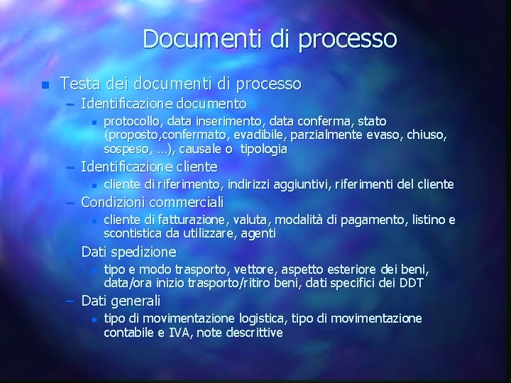 Documenti di processo n Testa dei documenti di processo – Identificazione documento n protocollo,