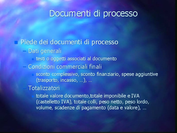 Documenti di processo n Piede dei documenti di processo – Dati generali n testi