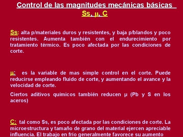 Control de las magnitudes mecánicas básicas Ss, μ, C Ss: alta p/materiales duros y Control de las magnitudes mecánicas básicas Ss, μ, C Ss: alta p/materiales duros y