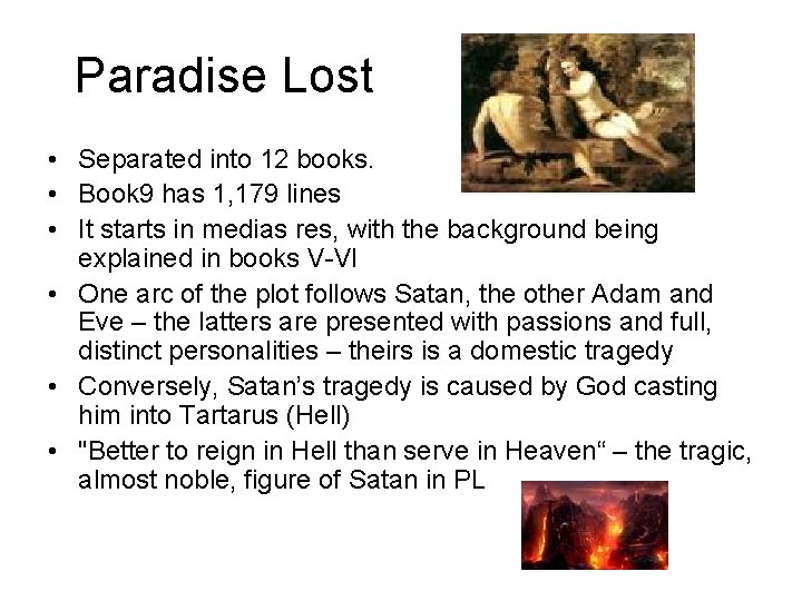 Paradise Lost • Separated into 12 books. • Book 9 has 1, 179 lines