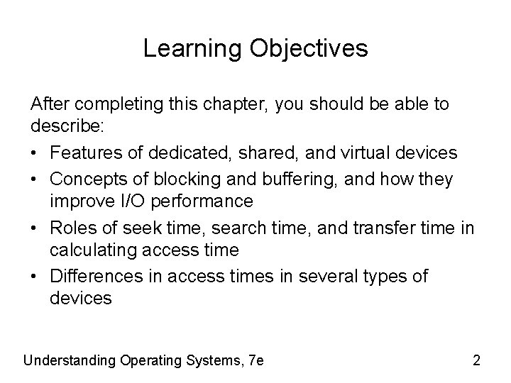 Learning Objectives After completing this chapter, you should be able to describe: • Features