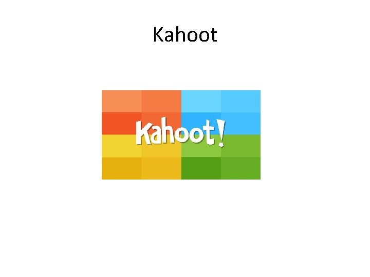 Kahoot Kahoot