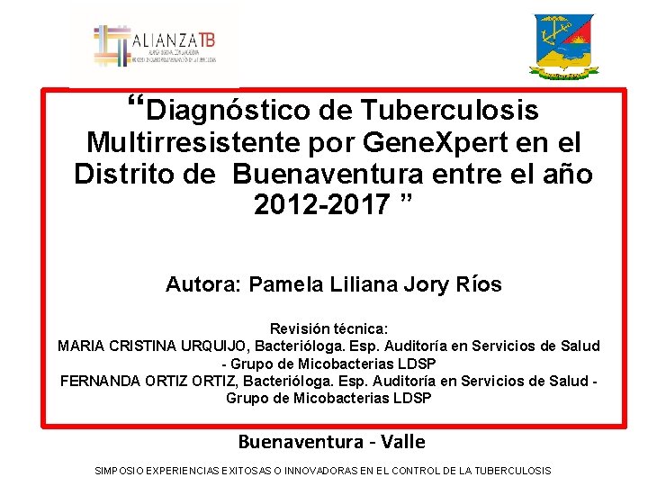 “Diagnóstico de Tuberculosis Multirresistente por Gene. Xpert en el Distrito de Buenaventura entre el