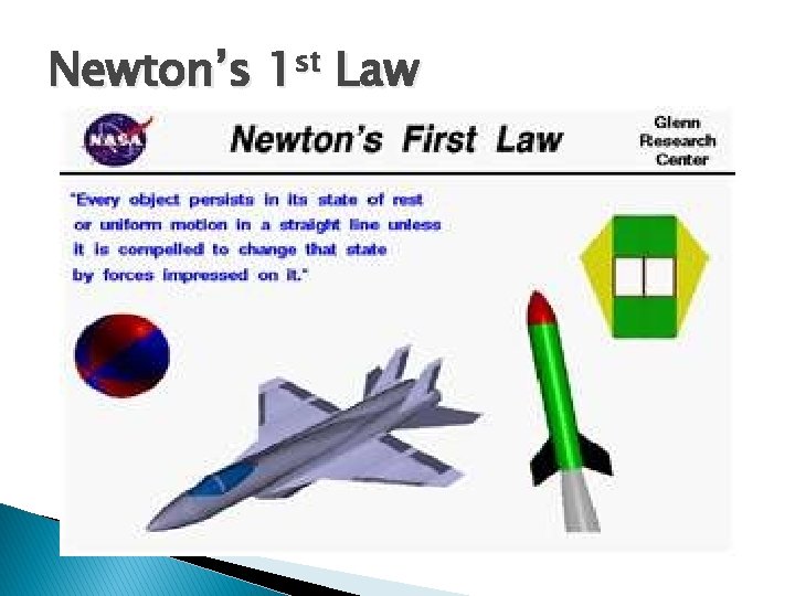 Newton’s 1 st Law Newton’s 1 st Law