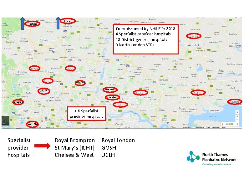 Lister Luton Commissioned by NHS E in 2018 6 Specialist provider hospitals 18 District
