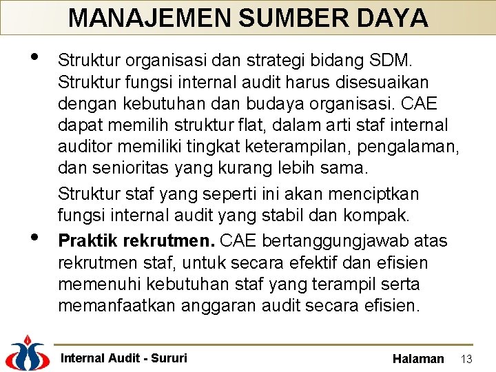 MANAJEMEN SUMBER DAYA • • Struktur organisasi dan strategi bidang SDM. Struktur fungsi internal