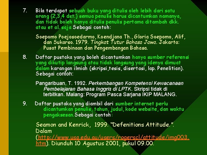 7. Bila terdapat sebuah buku yang ditulis oleh lebih dari satu orang (2, 3, 7. Bila terdapat sebuah buku yang ditulis oleh lebih dari satu orang (2, 3,