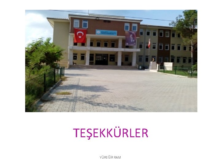 TEŞEKKÜRLER YÜREĞİR RAM 