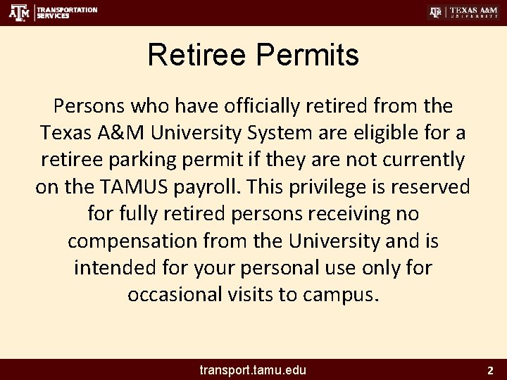 Retiree Permits Persons who have officially retired from the Texas A&M University System are