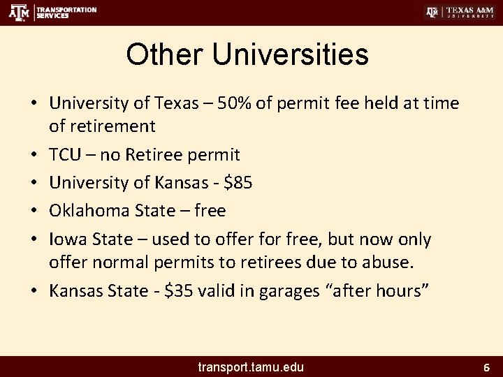Other Universities • University of Texas – 50% of permit fee held at time