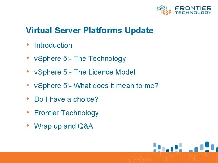 Virtual Server Platforms Update • Introduction • v. Sphere 5: - The Technology •