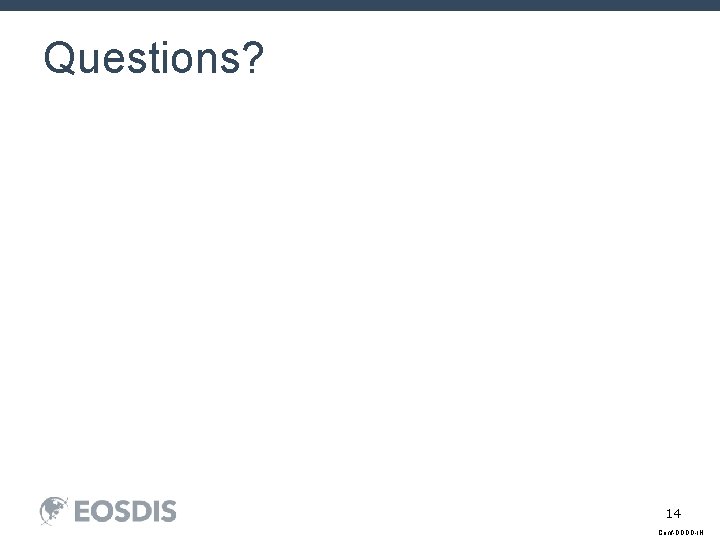 Questions? 14 Conf-DDDD-IN 