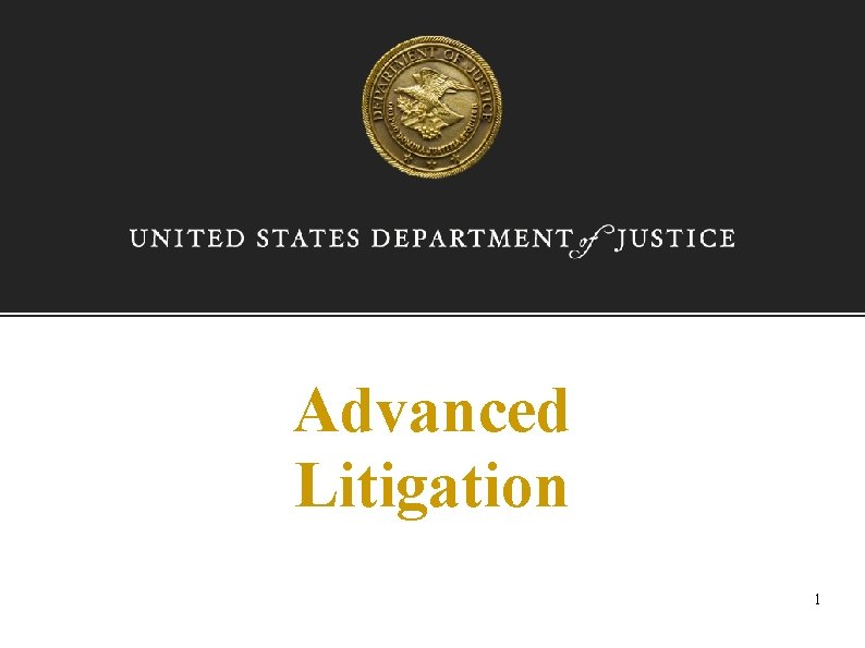 Advanced Litigation 1 