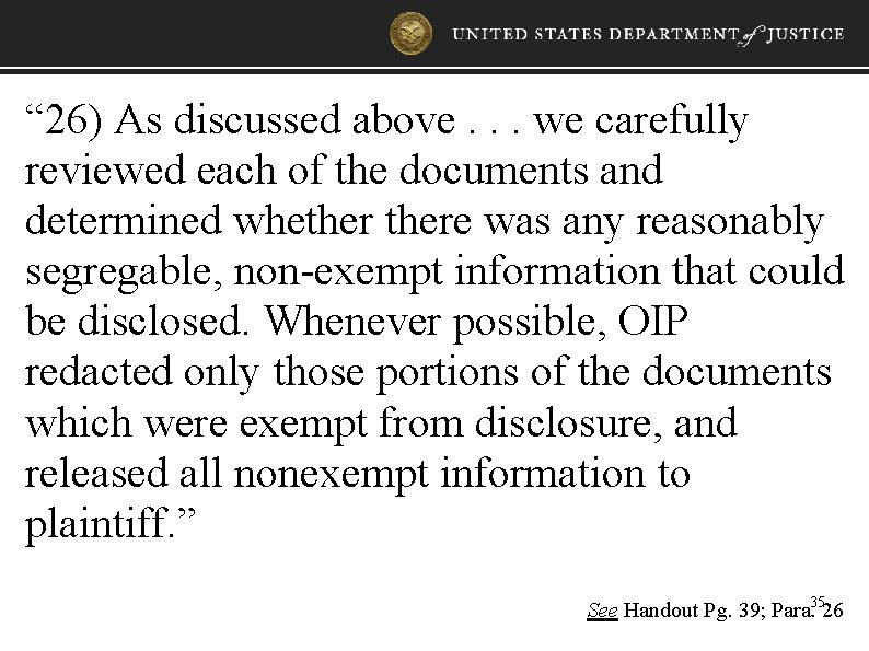 “ 26) As discussed above. . . we carefully reviewed each of the documents