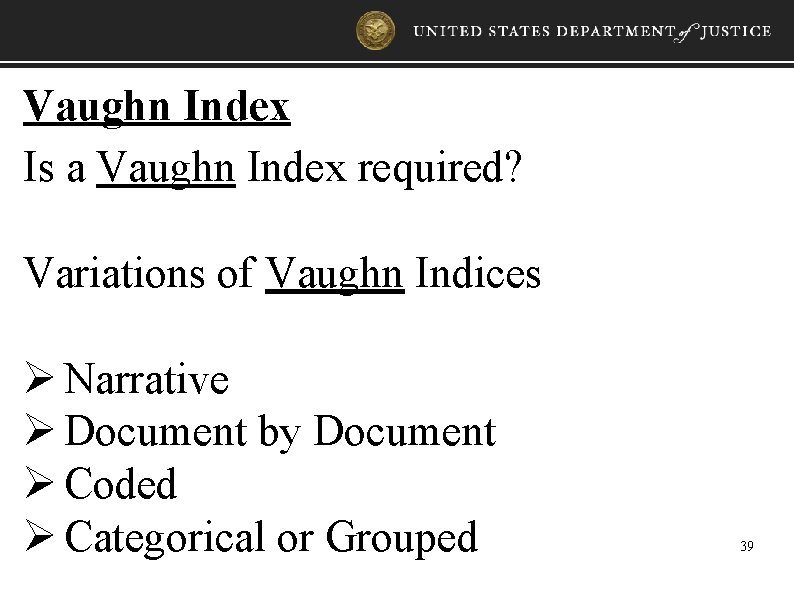 Vaughn Index Is a Vaughn Index required? Variations of Vaughn Indices Ø Narrative Ø