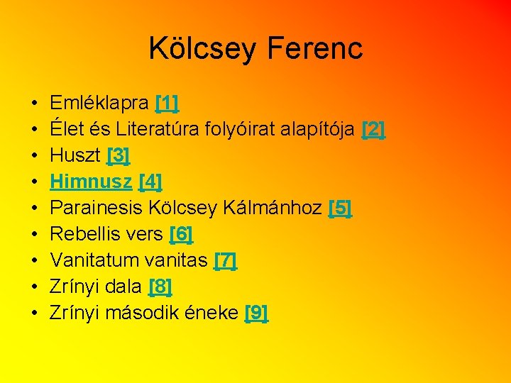 Kölcsey Ferenc • • • Emléklapra [1] Élet és Literatúra folyóirat alapítója [2] Huszt