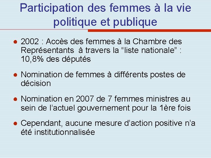 Participation des femmes à la vie politique et publique ● 2002 : Accès des