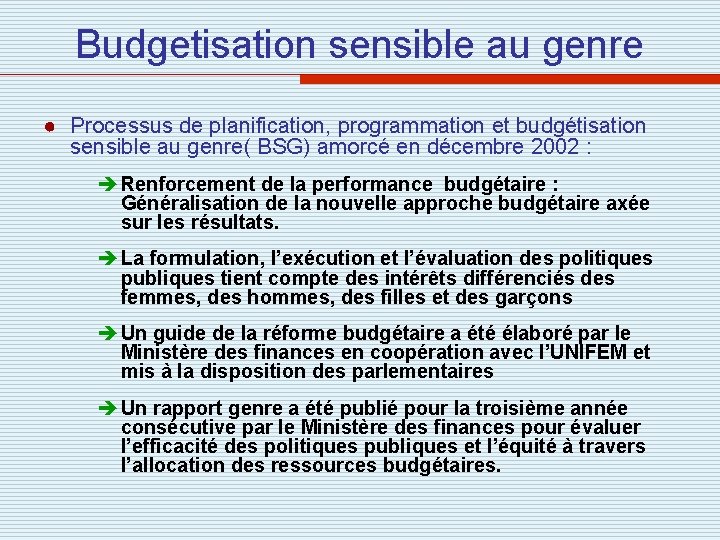 Budgetisation sensible au genre ● Processus de planification, programmation et budgétisation sensible au genre(