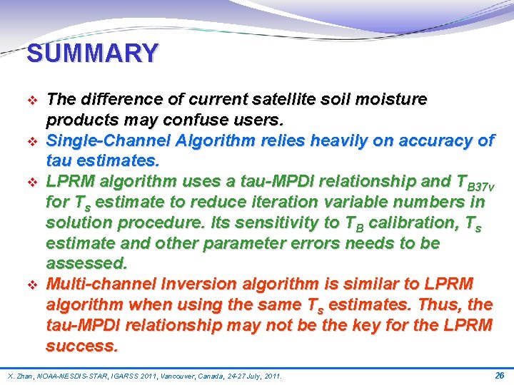 SUMMARY v v The difference of current satellite soil moisture products may confuse users.