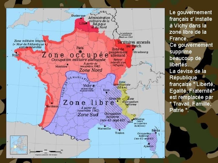 Le gouvernement français s' installe à Vichy dans la zone libre de la France.