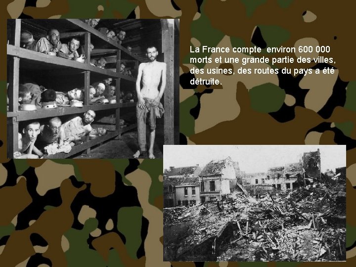 La France compte environ 600 000 morts et une grande partie des villes, des