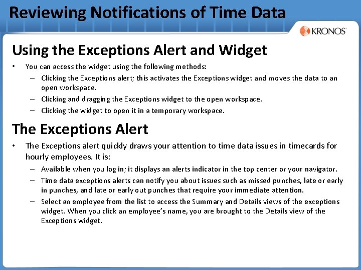Reviewing Notifications of Time Data Using the Exceptions Alert and Widget • You can