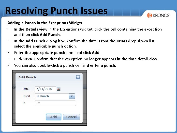 Resolving Punch Issues Adding a Punch in the Exceptions Widget • In the Details