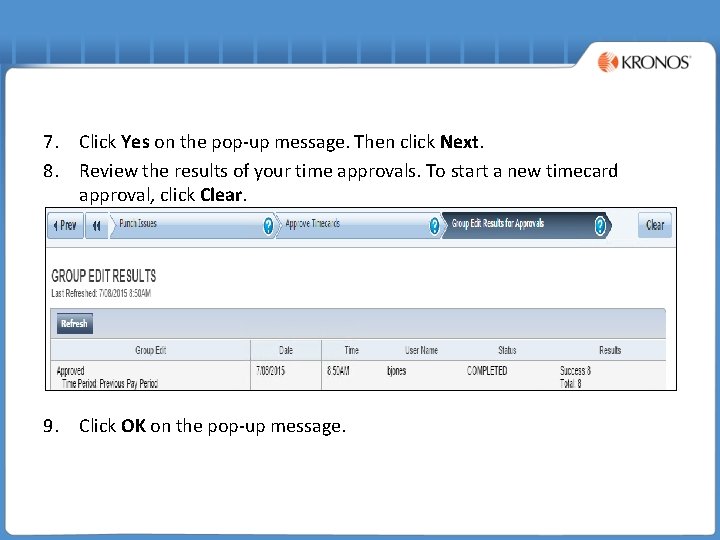 7. Click Yes on the pop-up message. Then click Next. 8. Review the results