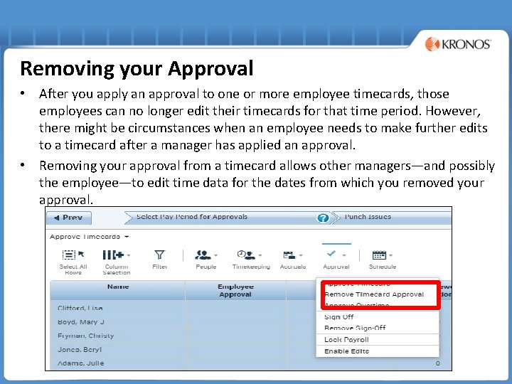 Removing your Approval • After you apply an approval to one or more employee