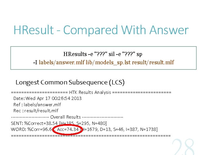 HResult - Compared With Answer HResults -e "? ? ? " sil -e "?