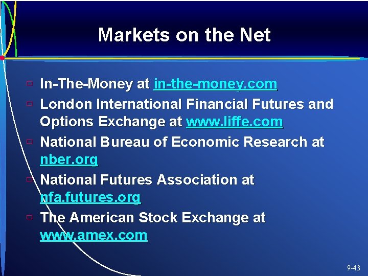 Markets on the Net ù In-The-Money at in-the-money. com ù London International Financial Futures