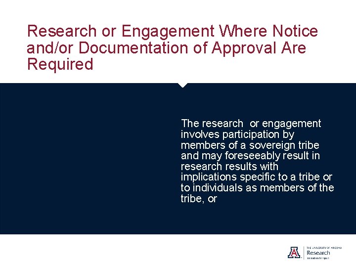 Research or Engagement Where Notice and/or Documentation of Approval Are Required The research or