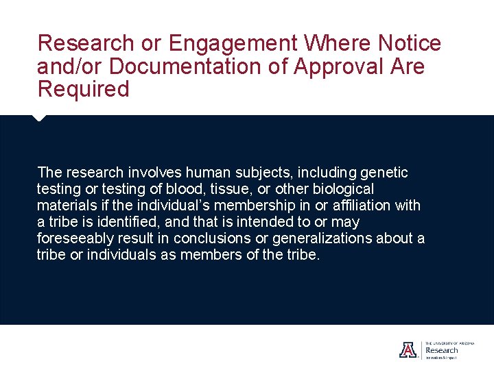 Research or Engagement Where Notice and/or Documentation of Approval Are Required The research involves