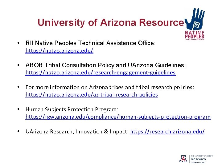University of Arizona Resources • RII Native Peoples Technical Assistance Office: https: //nptao. arizona.