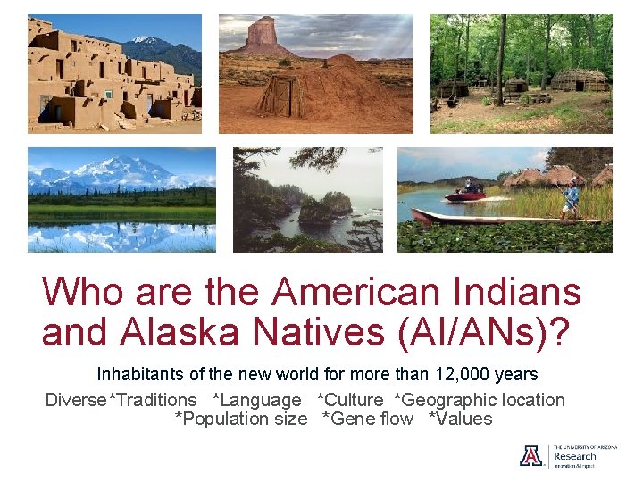 Who are the American Indians and Alaska Natives (AI/ANs)? Inhabitants of the new world