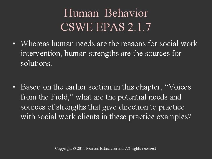 Human Behavior CSWE EPAS 2. 1. 7 • Whereas human needs are the reasons