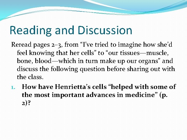 Reading and Discussion Reread pages 2– 3, from “I’ve tried to imagine how she’d