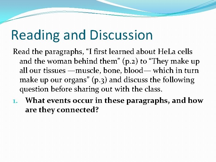 Reading and Discussion Read the paragraphs, “I first learned about He. La cells and