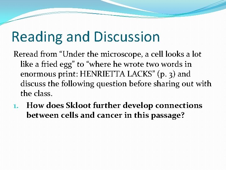 Reading and Discussion Reread from “Under the microscope, a cell looks a lot like